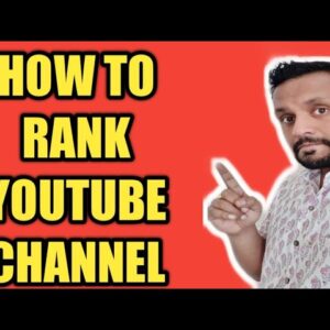 How to Rank Youtube Channel in 2019