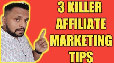 3 Killer Affiliate Marketing Tips for Beginners in 2019