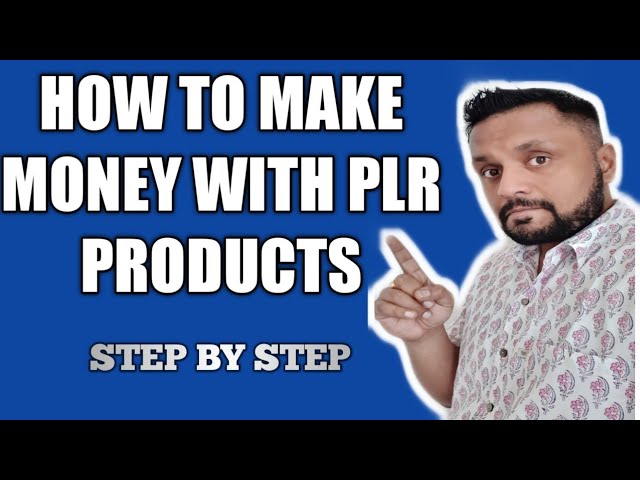 [STEP BY STEP] How to Make Money Online with PLR Products in 2019