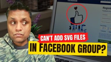 HOW TO ADD SVG FILES IN FACEBOOK GROUP IN 2022! **TUTORIAL**